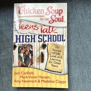 Chicken Soup: Teens Talk High School Book
